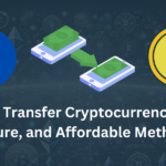 How to Transfer Cryptocurrency: Fast, Secure, and Affordable Methods